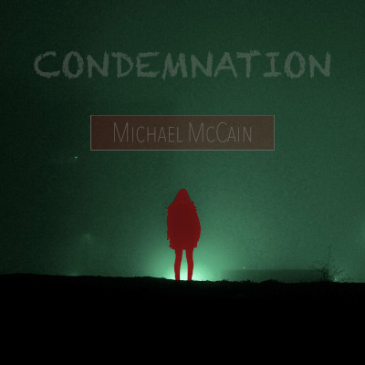 Michael McCain: Condemnation